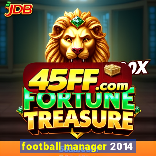 football manager 2014
